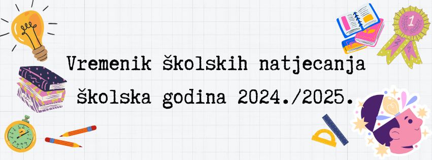 Vremenik školskih natjecanja školska godina 2024./2025.