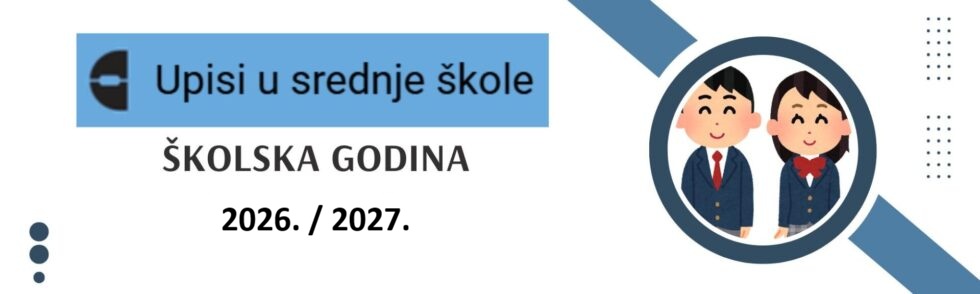 Upisi u srednju školu za šk. godinu 2026./2027.